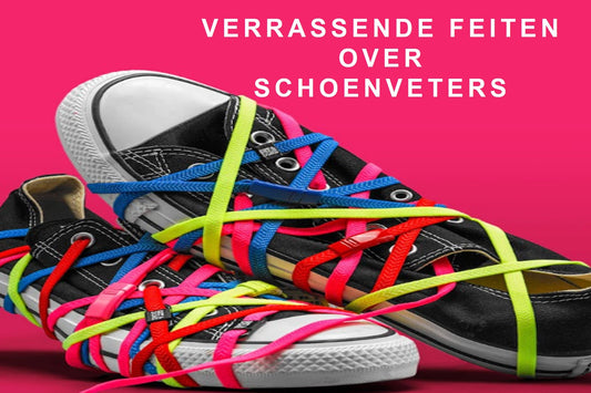 feiten over schoenveters